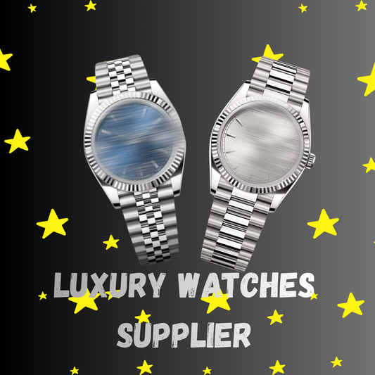 Luxury Watches Supplier